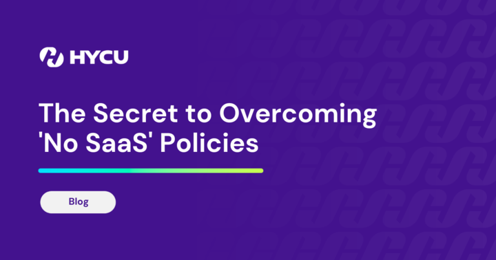 6439ad4ae20cade1294c9cf7_The%20Secret%20to%20Overcoming%20SaaS%20Policies.png