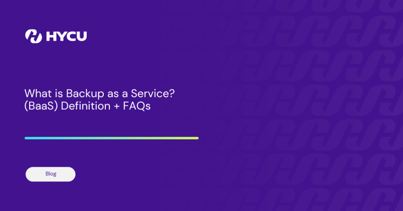 64ff1a26bf4c0fc243f8d574_What%20is%20Backup%20as%20a%20Service_%20(BaaS)%20Definition%20%2B%20FAQs.png