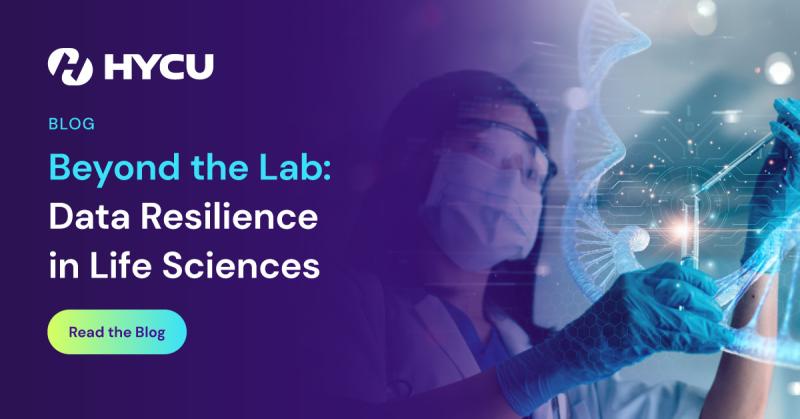 66cce5cadd07e829cacd1190_HYCU-Beyond-the-Lab-Data-Resilience-in-Life-Sciences-og-image.jpg