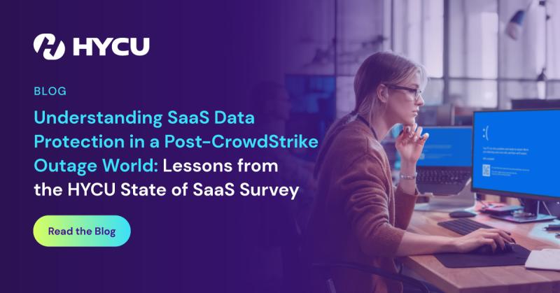 6709615df657c947c255616a_HYCU-Understanding-SaaS-Data-Protection-in-a-Post-CrowdStrike-Outage-World-Survey-og-image.jpg