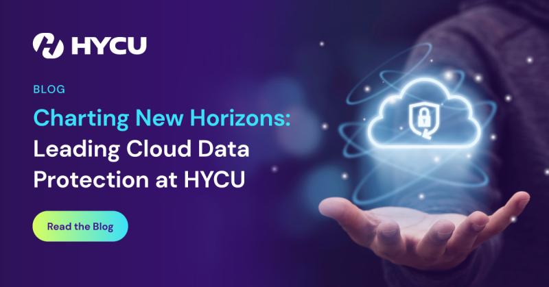 671baf7d24d4e5937b9e982c_Charting-New-Horizons-Leading-Cloud-Data-Protection-at-HYCU-og-image.jpg