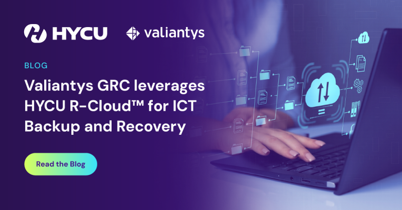 674757023c32ae67d3aa3e09_Valiantys-GRC-leverages-HYCU-R-Cloud%E2%84%A2-for-ICT-Backup-and-Recovery_OG-image.png