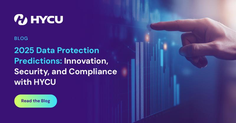 6772cb877b1eefa28a5c22ed_2025-Data-Protection-Predictions-Innovation-Security-and-Compliance-with-HYCU_OG-image.jpg