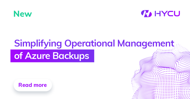 67b640ec5cf5cd62fee0660e_Simplifying-Operational-Management-Azure-Backups.png
