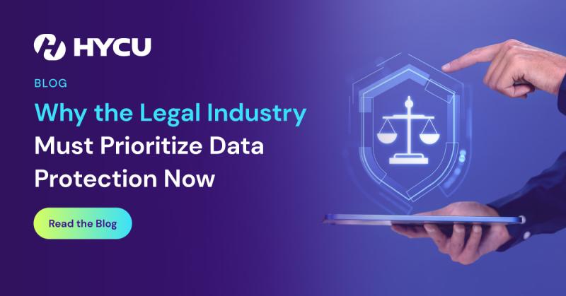 67c1c14327793c56837d5dbf_HYCU-Why-the-Legal-Industry-Must-Prioritize-Data-Protection-Now-og-image.jpg