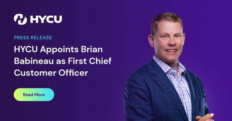 6733ae2f0b9af47baf37baaa_66f3f18dfc3ab7b249e3dcc6_HYCU-Appoints-Brian-Babineau-as-First-Chief-Customer-Officer-press-release.jpeg