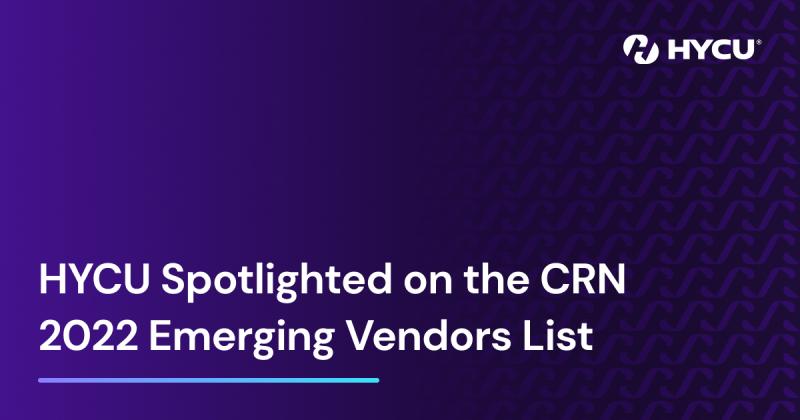 6733ae35d02ef8498097f311_632dec4c0e153967a57eceea_HYCU%2520Spotlighted%2520on%2520the%2520CRN%25202022%2520Emerging%2520Vendors%2520List.jpeg