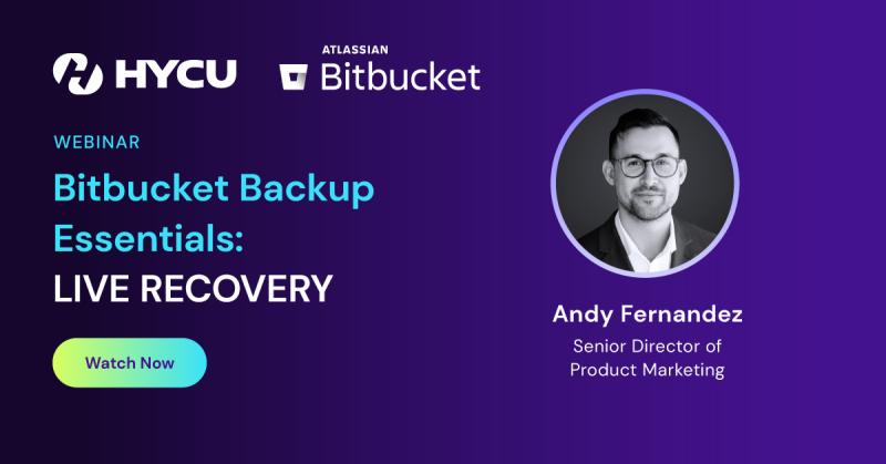 675876588e232376da9d7de5_670d5b76b5c3b3b46b8bff9c_HYCU-Bitbucket-Backup-Essentials-LIVE-RECOVERY-og-image-watch-now.jpeg