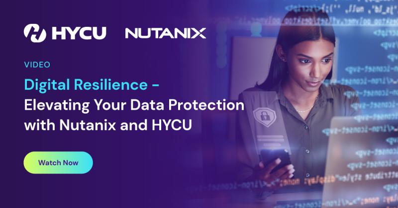 6758765bcbaa5af6cf4b058f_66e7fe842b340f519bc9d709_Digital-Resilience-Elevating-Your-Data-Protection-with-Nutanix-and-HYCU-video-og-image.jpeg