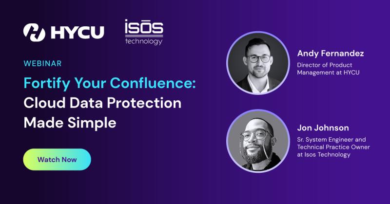 67587660d19102add8248c07_669fee6afa8adf9edf17efa1_HYCU-ISOS-Fortify-Your-Confluence-Cloud-Data-Protection-Made-Simple-webinar-banner-replay.jpeg