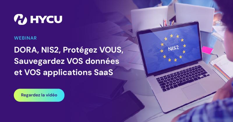 678a66fd1ff248a1df63cca4_Workshop-HYCU-DORA-NIS2-Prote%CC%81gez-VOUS-Sauvegardez-VOS-donne%CC%81es-et-VOS-applications-SaaS_OG-CTA.jpg