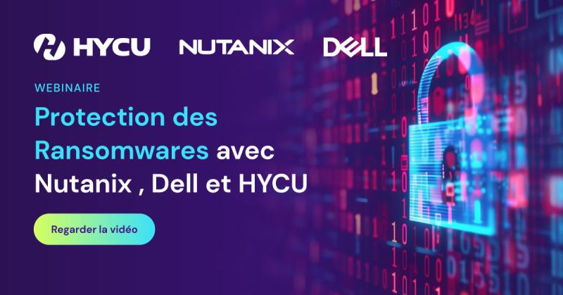 6793c7916d12ee2d63824c6f_HYCU-Protection-des-Ransomwares-avec-Nutanix-Dell-et-HYCU-Watch-Now.jpg