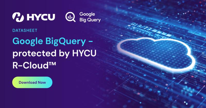 679cf8a03e42b4830180eeef_HYCU-Google-BigQuery-protected-by-HYCU-R-Cloud-data-sheet-og-image.jpg