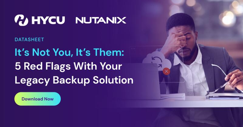 67bdec43b40ffed77e6d781b_HYCU-Nutanix-Its-Not-You-Its-Them-5-Red-Flags-With-Your-Legacy-Backup-Solution-og-image.jpg