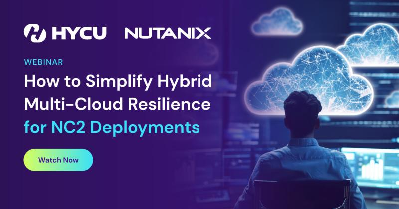 67bf2612694527a94097168b_HYCU-Nutanix-How-to-Simplify-Hybrid-Multi-Cloud-Resilience-for-NC2-Deployments-Watch-now.jpg