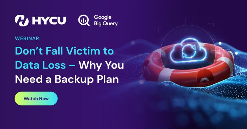 67eaaf4b3748dcf111d06fb1_HYCU-BigQuery-Dont-Fall-Victim-to-Data-Loss-Why-You-Need-a-Backup-Plan-Watch-now.jpg