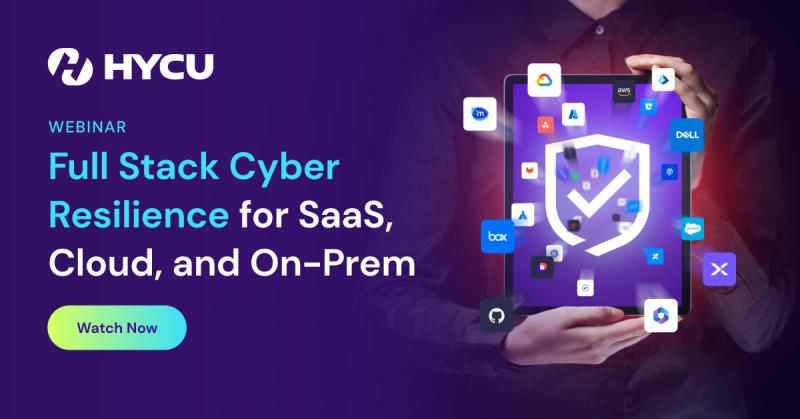 680f788f5fe930ffed9640fe_HYCU-Full-Stack-Cyber-Resilience-for-SaaS-Cloud-and-On-Prem-Watch-now.jpg