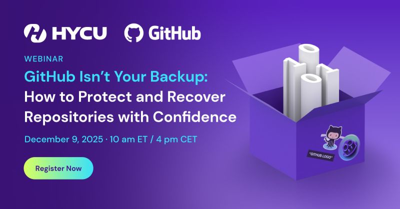 GitHub Isn’t Your Backup: How to Protect and Recover Repositories with Confidence 