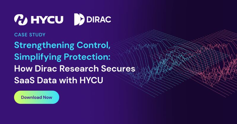 HYCU backups SaaS data for Dirac