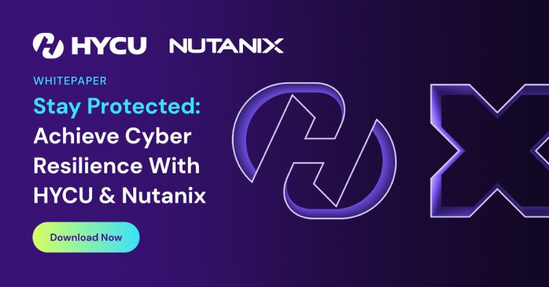 Stay Protected on Nutanix: HYCU Cyber Resilience Guide