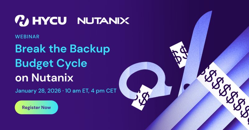 Break the Backup Budget Cycle on Nutanix