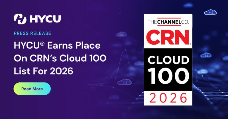 HYCU added to prestigious list and named one of the Top 20 Coolest Storage Companies of the CRN Cloud 100.