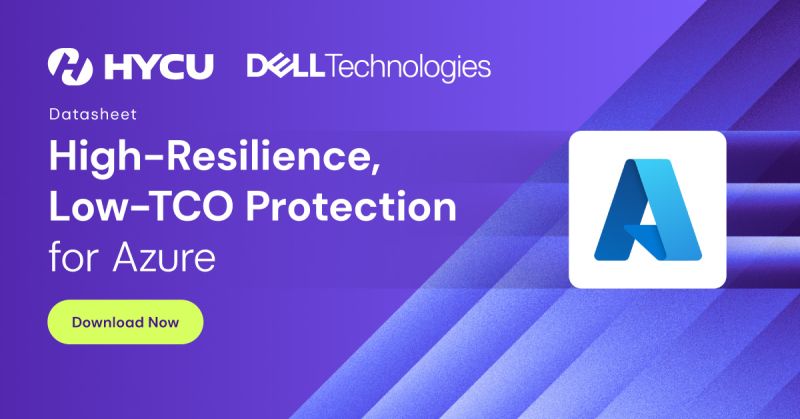 HYCU and Dell Technologies High Resilience protection for Azure
