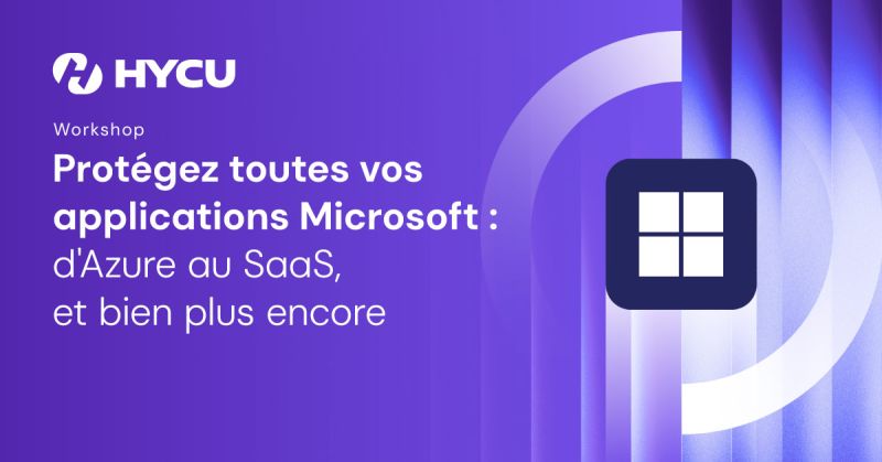 Protégez toutes vos applications Microsoft